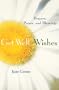 Get Well Wishes: Prayers, Poems and Blessings
