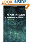 The Arts Therapies: A Revolution in Healthcare