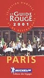Le Guide Rouge 2001 Paris (Michelin Red Guide : Paris, 2001) (French Edition)