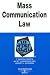 Mass Communication Law in a Nutshell (In a Nutshell (West Publishing))