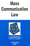 Mass Communication Law in a Nutshell (In a Nutshell (West Publishing))