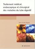 Traitement m�dical, endoscopique et chirurgical des maladies du tube digestif