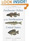 Freshwater Fishes of the Northeastern United States: A Field Guide