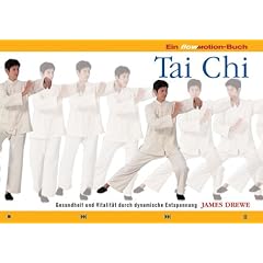 Tai Chi. Gesundheit und Vitalit�t durch dynamische Entspannung
