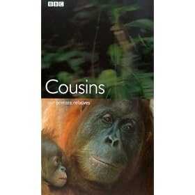 Cousins: Our Primate Relatives (BBC video) [VHS]