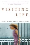 Visiting Life: Women Doing Time on the Outside