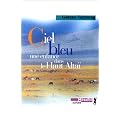 Ciel bleu : Une enfance dans le Haut Alta�