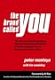 The Brand Called You: The Ultimate Personal Branding Handbook to Transform Anyone into an Indispensable Brand