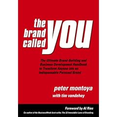 The Brand Called You: The Ultimate Personal Branding Handbook to Transform Anyone into an Indispensable Brand