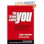 The Brand Called You: The Ultimate Personal Branding Handbook to Transform Anyone into an Indispensable Brand