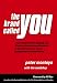 The Brand Called You: The Ultimate Personal Branding Handbook to Transform Anyone into an Indispensable Brand by Peter Montoya, Tim Vandehey