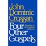 Four Other Gospels: Shadows on the Contours of Canon