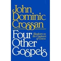 Four Other Gospels: Shadows on the Contours of Canon
