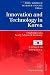 Innovation and Technology in Korea: Challenges of a Newly Advanced Economy