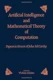 Artificial intelligence and mathematical theory of computation : papers in honor of John McCarthy
