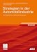 Strategien in der Automobilindustrie: Technologietrends und Marktentwicklungen (ATZ/MTZ-Fachbuch)