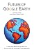 Future of Google Earth