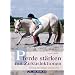 Pferde st�rken mit Zirkuslektionen: Training f�r K�rper und Psyche