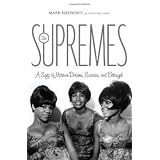 The Supremes: A Saga of Motown Dreams, Success, and Betrayalby Mark Ribowsky