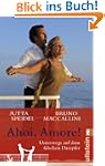Ahoi, amore!: Unterwegs auf dem falsc...