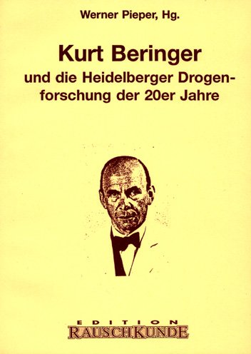 Pieper Werner Medienexp. Kurt Beringer. Und die Heidelberger Drogenforschung der 20er Jahre
