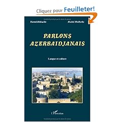 Parlons azerba�djanais : Langue et culture