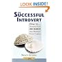 The Successful Introvert: How to Enhance Your Job Search and Advance Your Career