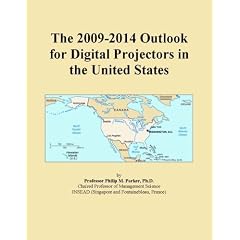 The 2009-2014 Outlook for Digital Projectors in the United States