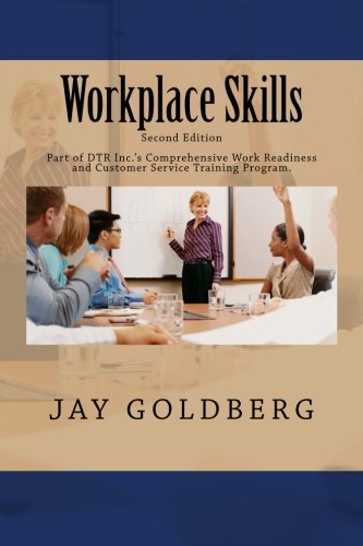 Workplace Skills: Book 2 from DTR Inc.'s Series for Classroom and On the Job Work Readiness Training (DTR Inc.'s Work Readiness Certification Training Series) (Volume 2)
