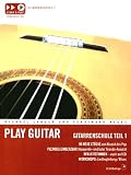 Play guitar: Gitarrenschule 1: 96 neue St�cke von Klassik bis Pop