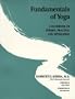 Fundamentals of Yoga: A Handbook of Theory, Practice, and Application