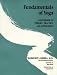 Fundamentals of Yoga: A Handbook of Theory, Practice and Application