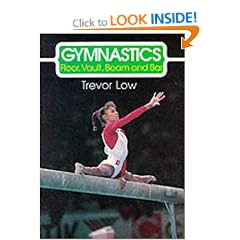 Gymnastics: Floor, Vault, Beam and Bar (The skills of the game)