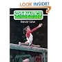 Gymnastics: Floor, Vault, Beam and Bar (The skills of the game)