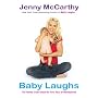 Baby Laughs: The Naked Truth About the First Year of Mommyhood