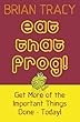 Eat That Frog!: Get More of the Important Things Done, Today!