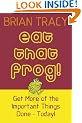 Eat That Frog!: Get More of the Important Things Done, Today!