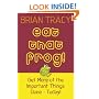 Eat That Frog!: Get More of the Important Things Done, Today!
