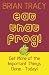 Eat That Frog!: Get More of the Important Things Done, Today!