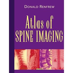 Click here to buy Atlas of Spine Imaging by Donald Renfrew MD.