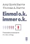 Einmal o.k., immer o.k. Transaktionsanalyse f�r den Alltag.