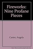 Fireworks : nine profane pieces