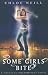 Some Girls Bite