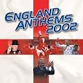 England Anthems 2002