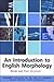 An Introduction to English Morphology (Edinburgh Textbooks on the English Language)