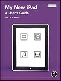 My New iPad 2nd Edition: A User's Guide