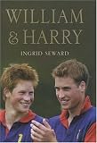 William and Harry: The Biography of the Two Princes
