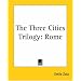 The Three Cities Trilogy: Rome