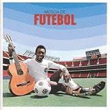 Brazil - Musica De Futebol: Brazilian Football Music