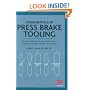 Fundamentals of Press Brake Tooling: The Basic Information You Need to Know in Order to Design and Form Good Parts